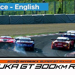 2019 AUTOBACS SUPER GT Round3 SUZUKA Full Race  English commentary.