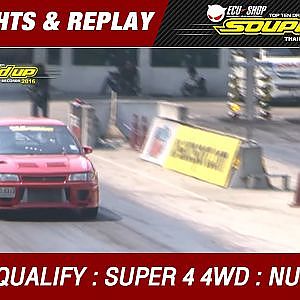 DAY2 QUALIFY | SUPER 4 4WD | อนรรฆ์ ศิริชัยราวรรณ TK Laser & EVO Clinic (2016)