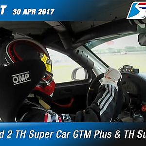 Highlight THSuper Car GTM & TH Super Car GTM Plus Rd.2 | Chang International Circuit , Buriram
