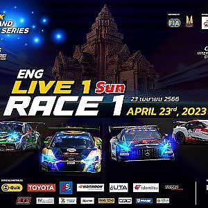 [English] B-Quik Thailand Super Series 2023 Race 1-2 | 23 April 2023